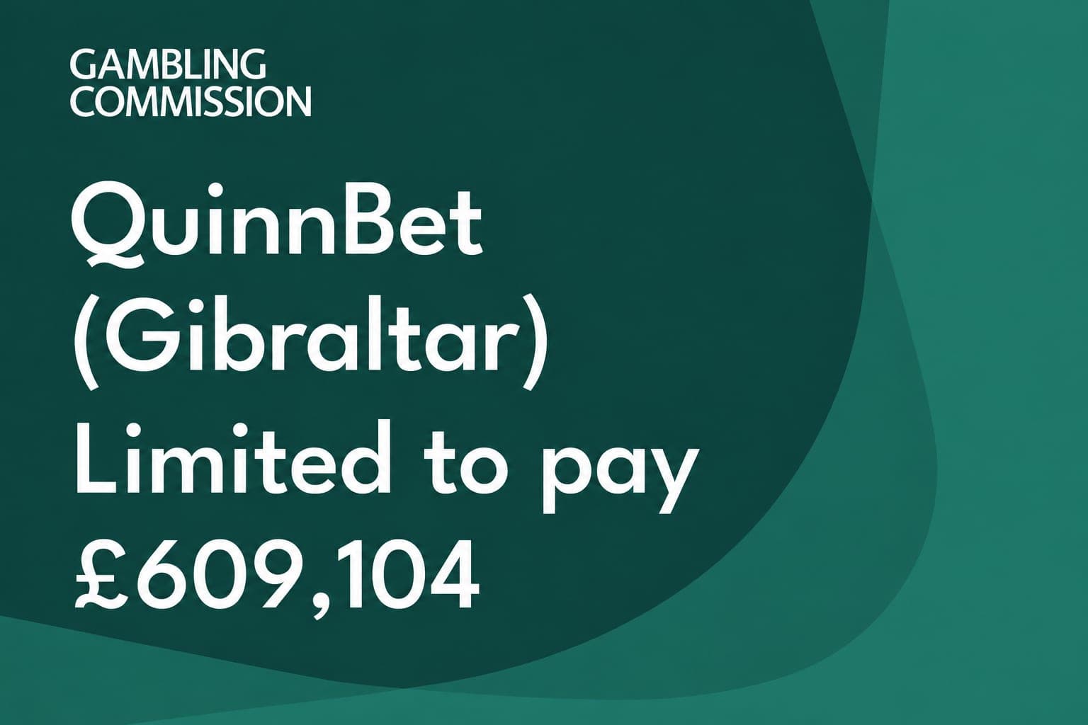 QuinnBet fined £609,104 by UK Gambling Commission for AML and safer gambling control failures